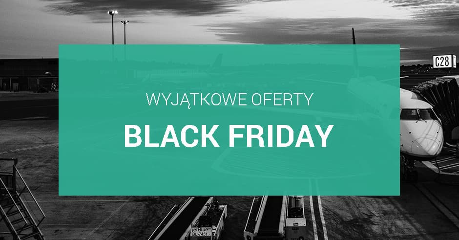 Black Friday - promocje biletów lotniczych
